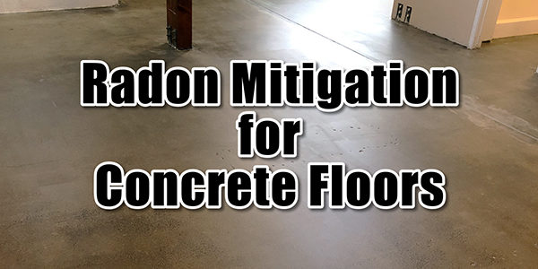 Radon Mitigation In Concrete Radon Mitigation In Concrete