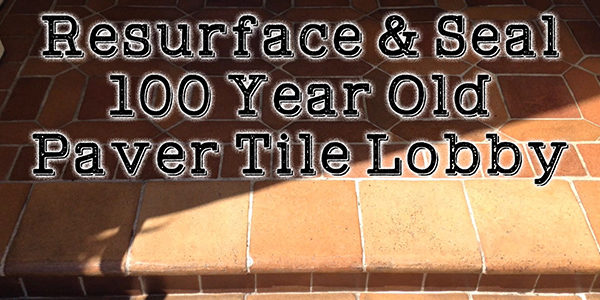 100 Year Old Pavers Lobby Floor Restored