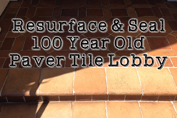 100 Year Old Pavers Lobby Floor Restored 100 Year Old Pavers Lobby Floor Restored